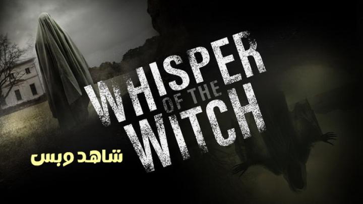 مشاهدة فيلم Whisper Of The Witch 2023 مترجم