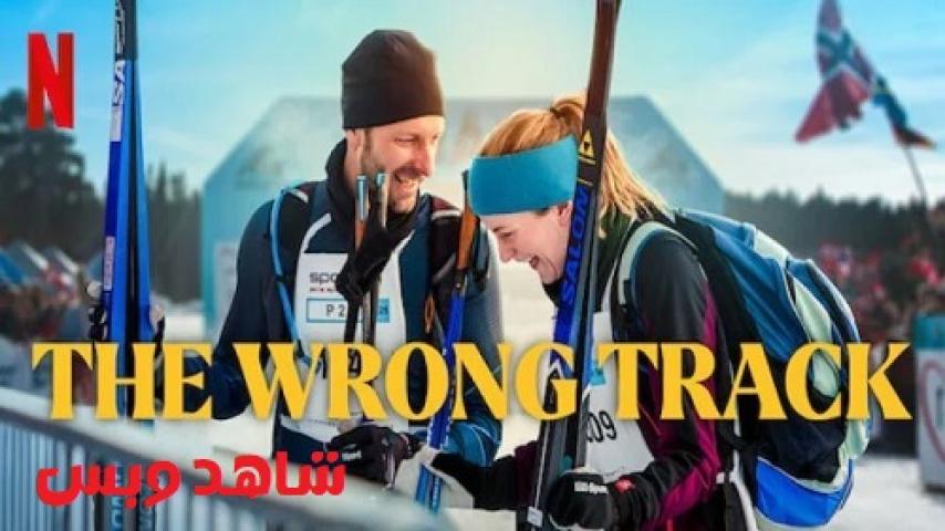 مشاهدة فيلم The Wrong Track 2025 مترجم