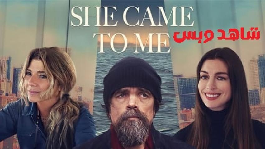 مشاهدة فيلم She Came to Me 2023 مترجم