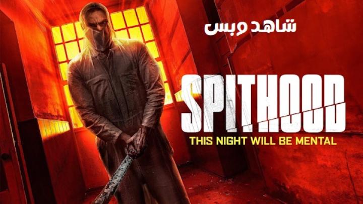 مشاهدة فيلم Spithood 2024 مترجم