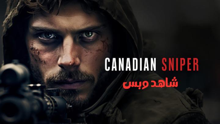 مشاهدة فيلم Canadian Sniper 2024 مترجم