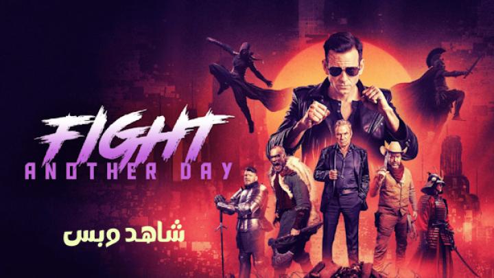 مشاهدة فيلم Fight Another Day 2024 مترجم