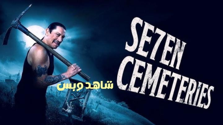 مشاهدة فيلم Seven Cemeteries 2024 مترجم