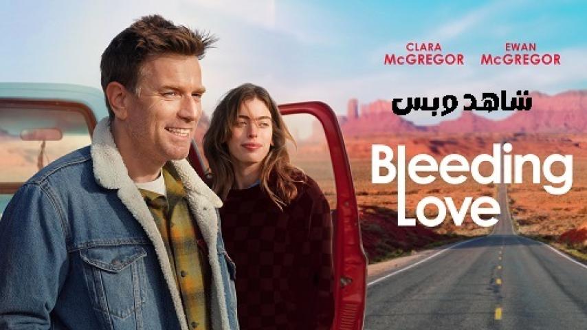 مشاهدة فيلم Bleeding Love 2023 مترجم