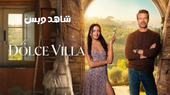 مشاهدة فيلم La Dolce Villa 2025 مترجم