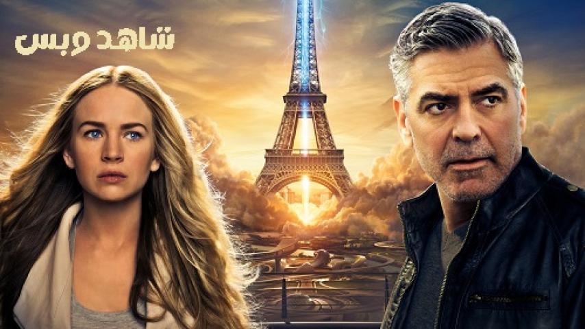 مشاهدة فيلم Tomorrowland 2015 مترجم