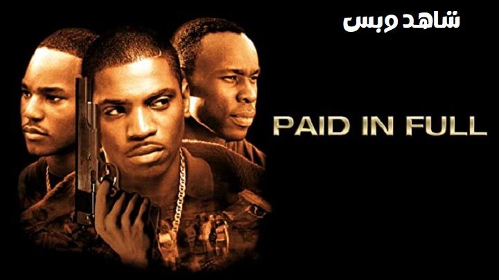 مشاهدة فيلم Paid in Full 2002 مترجم