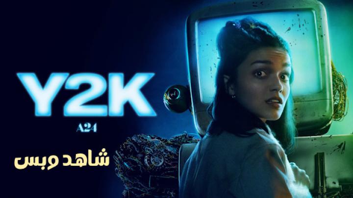 مشاهدة فيلم Y2K 2024 مترجم