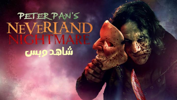 مشاهدة فيلم Peter Pan's Neverland Nightmare 2025 مترجم